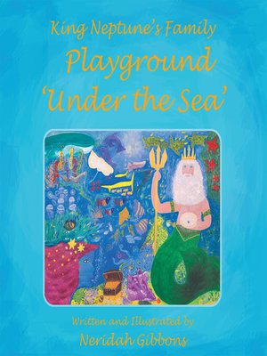 cover image of King Neptune's Family Playground 'Under the Sea'
